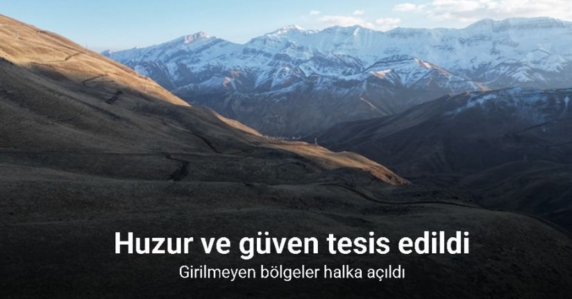 Huzur ve güven tesis edildi, girilmeyen bölgeler halka açıldı
