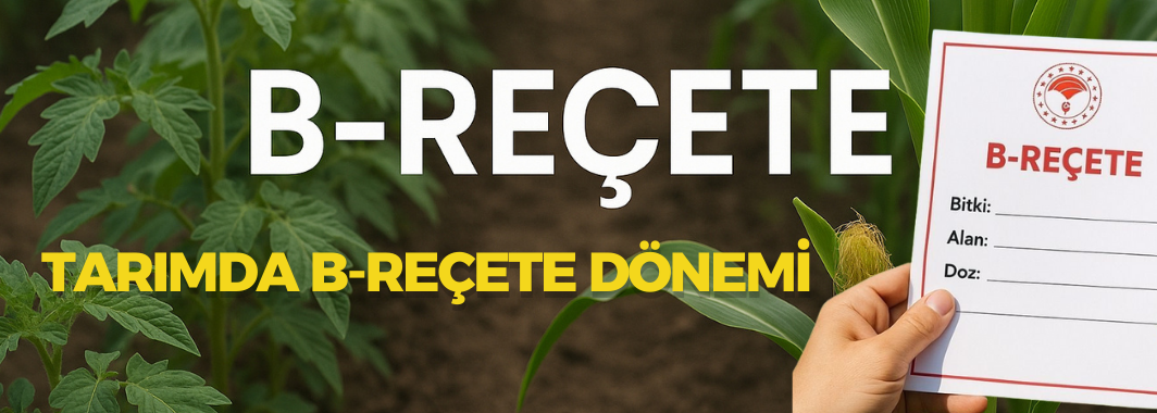 Tarımda B-Reçete dönemi