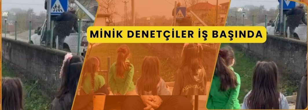 Minik Denetçiler İş Başında