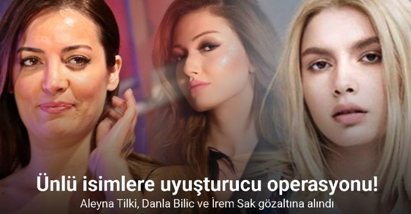 Ünlü isimlere uyuşturucu operasyonu!