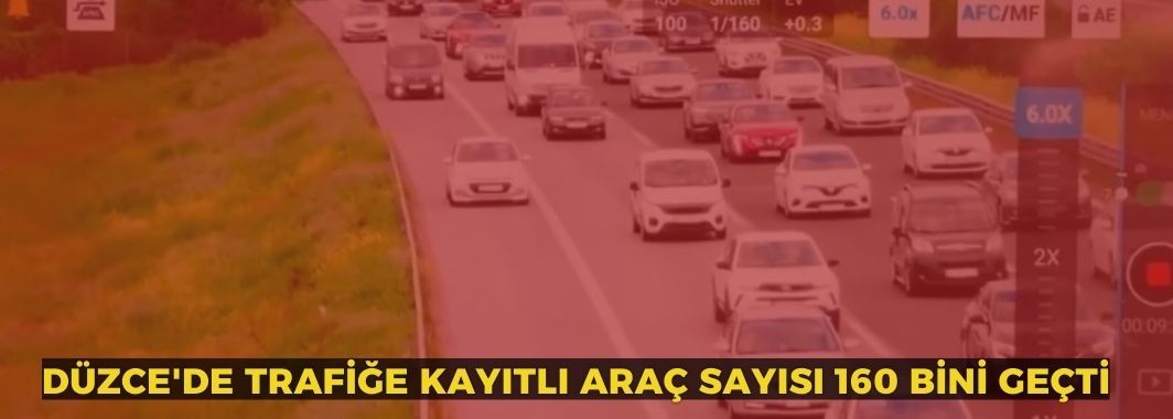 Trafiğe Kayıtlı Araç Sayısında Artış