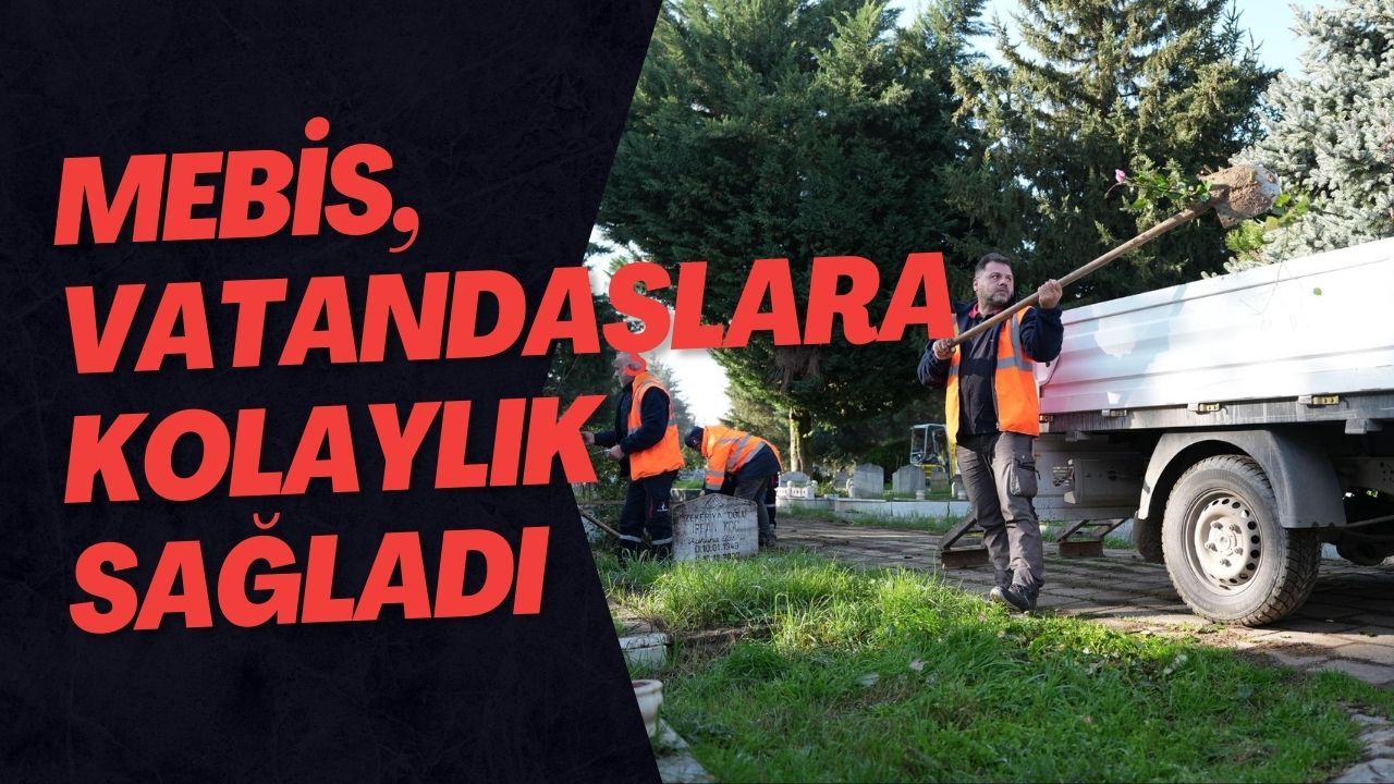 Mebis, Vatandaşlara Kolaylık Sağladı
