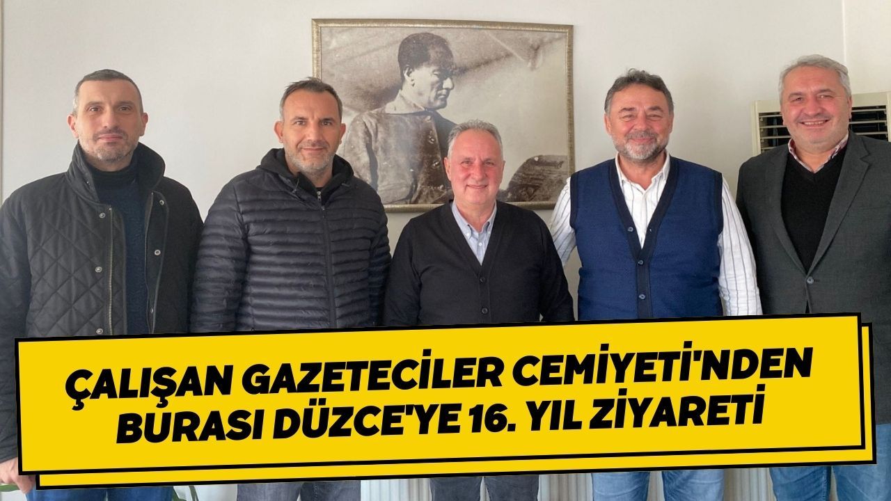 Çalışan Gazeteciler Cemiyeti'nden Burası Düzce'ye 16. Yıl Ziyareti