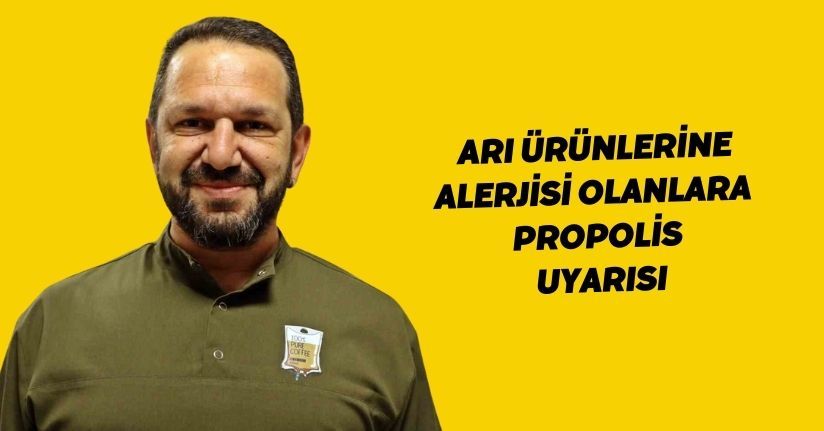 Arı ürünlerine alerjisi olanlara ’propolis’ uyarısı