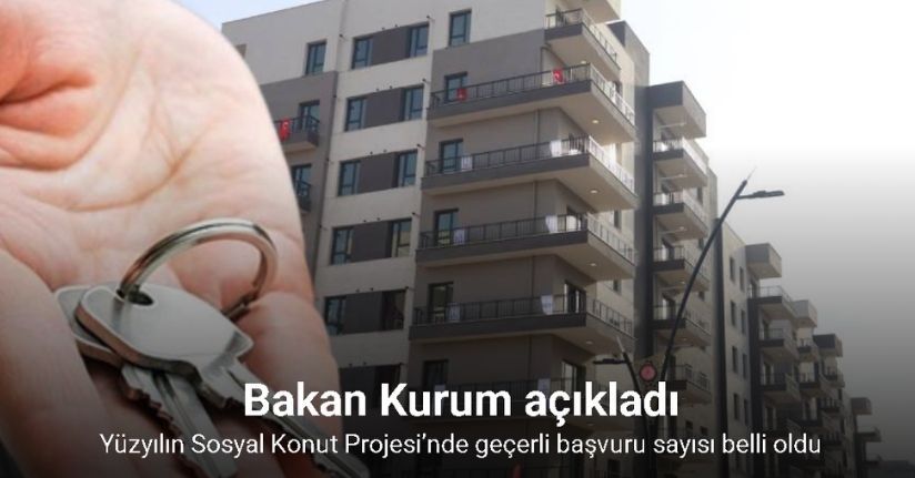 Bakan Kurum açıkladı: Yüzyılın Sosyal Konut Projesi’nde geçerli başvuru sayısı 5 milyon 242 bin 766