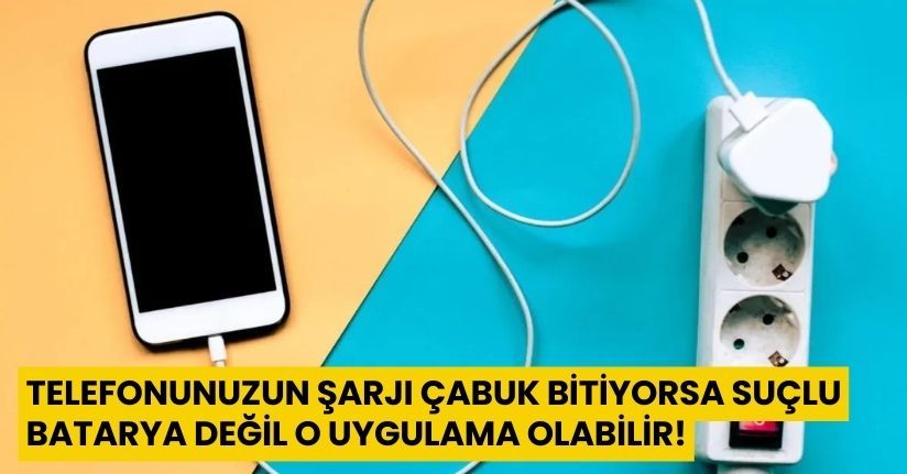 Telefonunuzun Şarjı Çabuk Bitiyorsa Suçlu Batarya Değil, O Uygulama Olabilir!