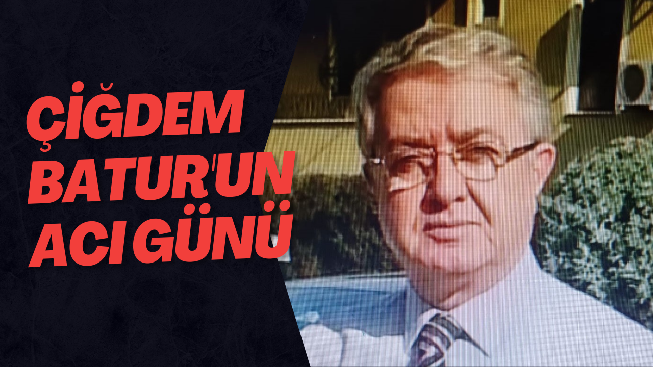 Çiğdem Batur'un Acı Günü