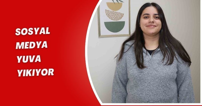 Sosyal medya yuva yıkıyor