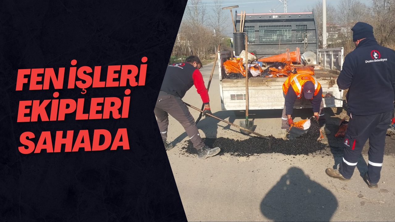 Fen İşleri Ekipleri Sahada