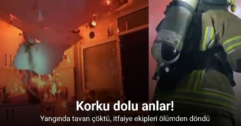 Yangında tavan çöktü, itfaiye ekipleri ölümden döndü... O anlar kameraya yansıdı