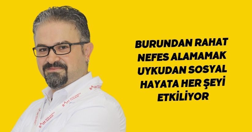 Burundan rahat nefes alamamak uykudan sosyal hayata her şeyi etkiliyor