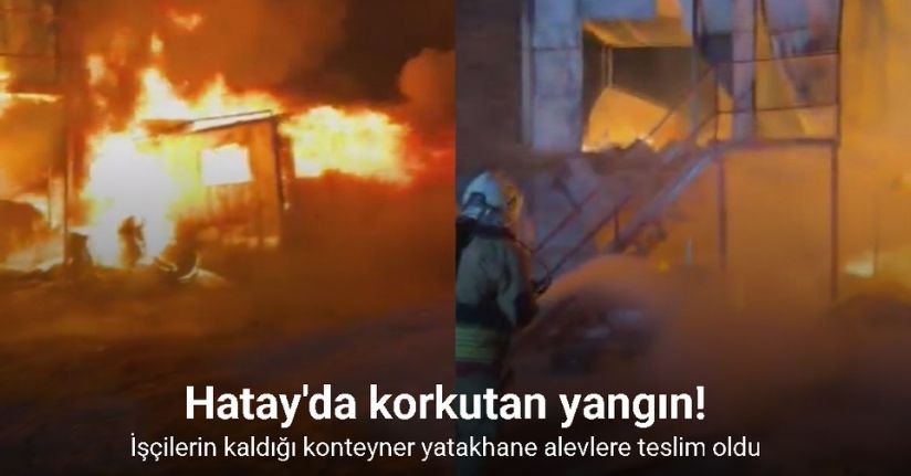 İşçilerin kaldığı konteyner yatakhane alevlere teslim oldu