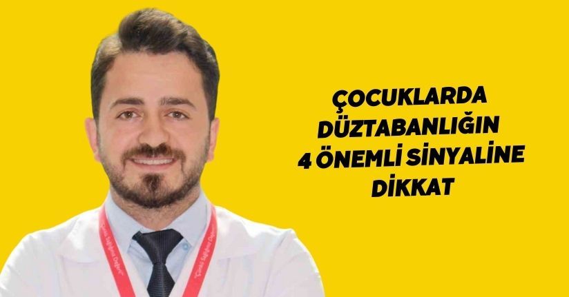Çocuklarda düztabanlığın 4 önemli sinyaline dikkat