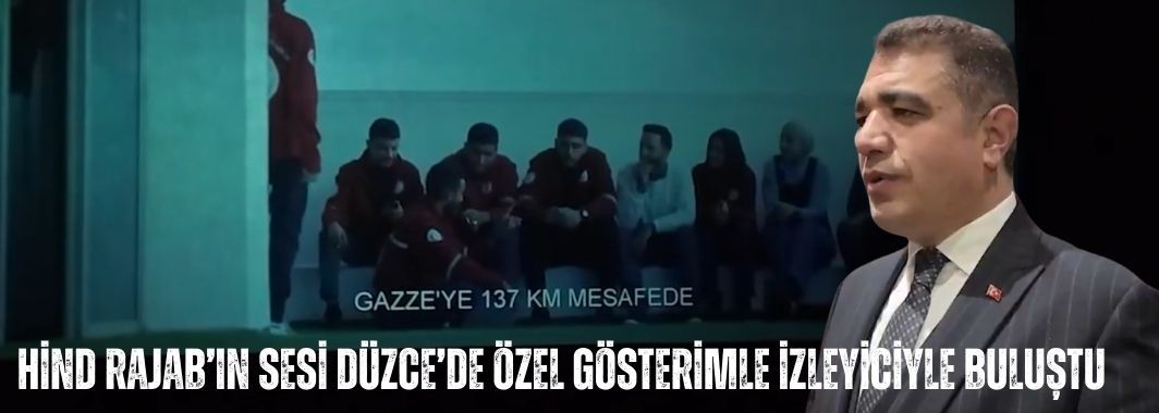 Hind Rajab’ın Sesi Düzce’de Özel Gösterimle İzleyiciyle Buluştu