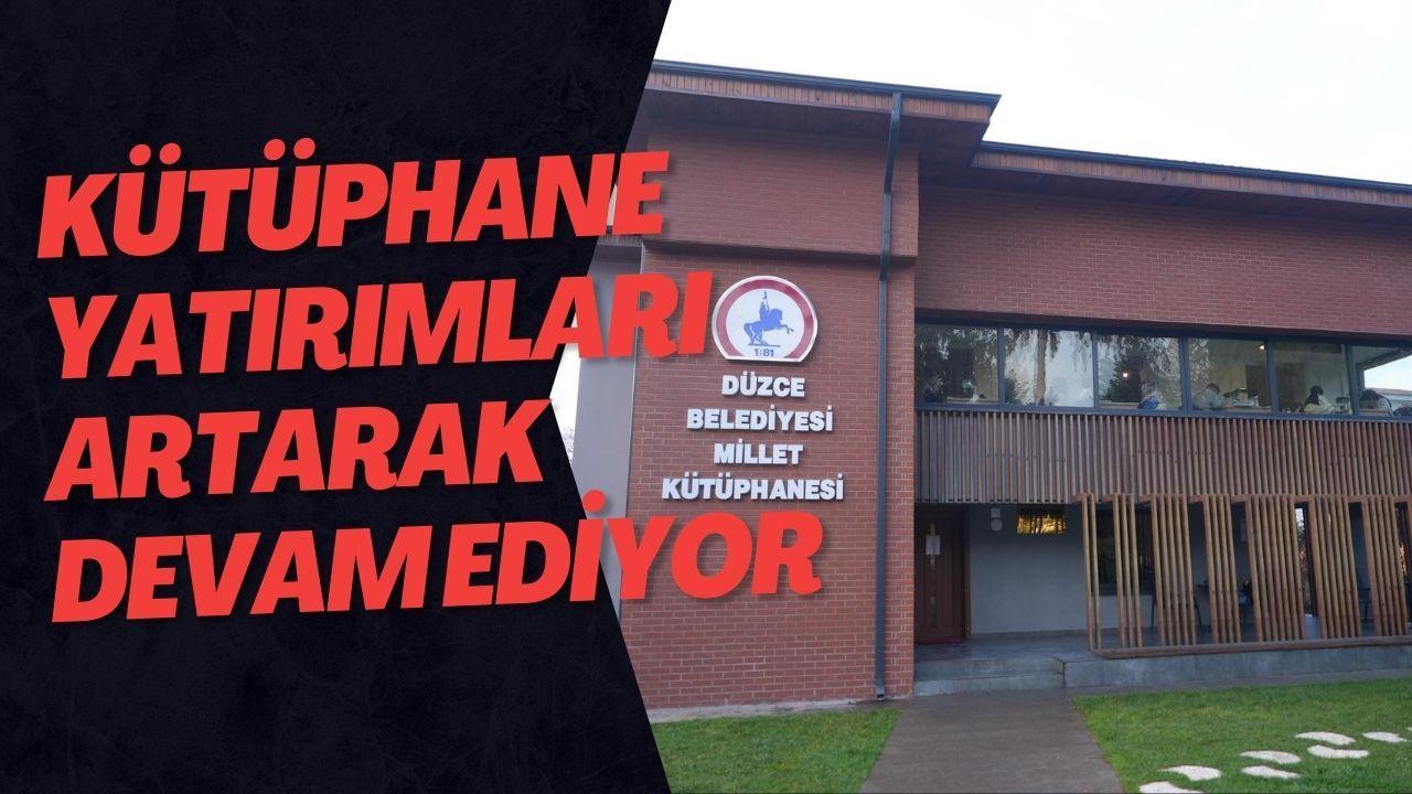 Kütüphane Yatırımları Artarak Devam Ediyor