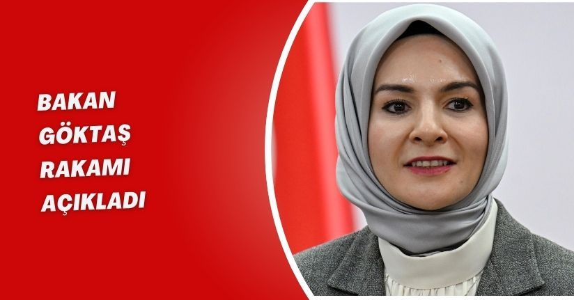 Bakan Göktaş Rakamı Açıkladı