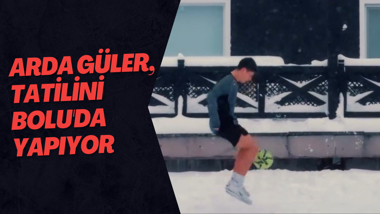 Arda Güler, Tatilini Bolu'da Yapıyor