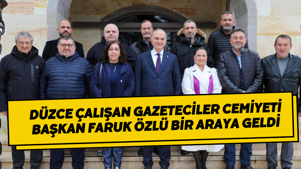 Düzce Çalışan Gazeteciler Cemiyeti Başkan Faruk Özlü Bir Araya Geldi