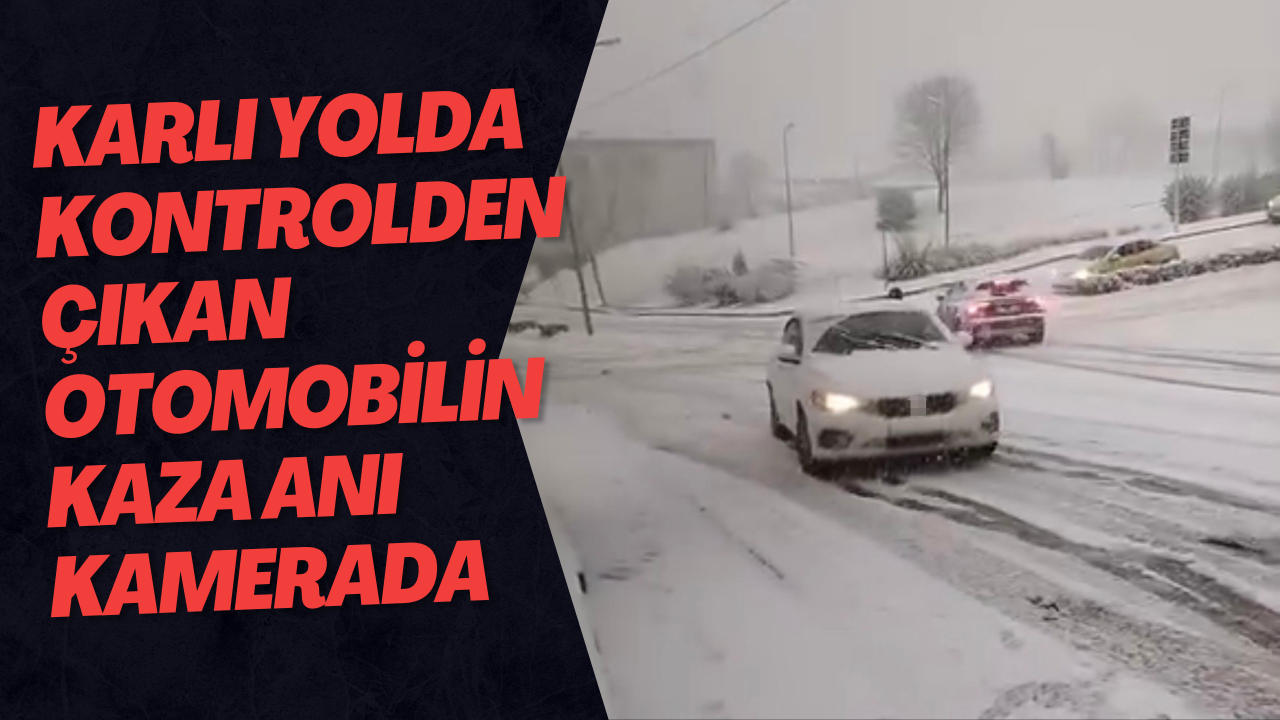 Karlı Yolda Kontrolden Çıkan Otomobilin Kaza Anı Kamerada
