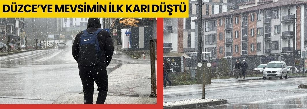 Düzce’ye mevsimin ilk karı düştü