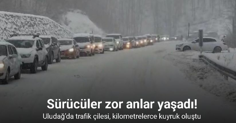 Uludağ’da trafik çilesi, kilometrelerce kuyruk oluştu