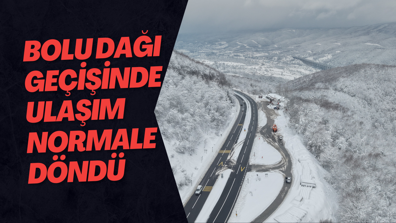 Bolu Dağı Geçişinde Ulaşım Normale Döndü