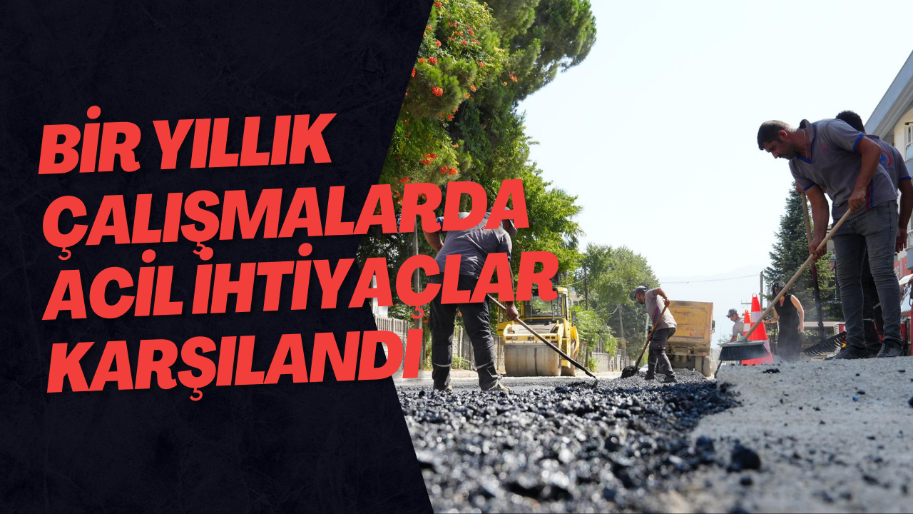 Bir Yıllık Çalışmalarda Acil İhtiyaçlar Karşılandı