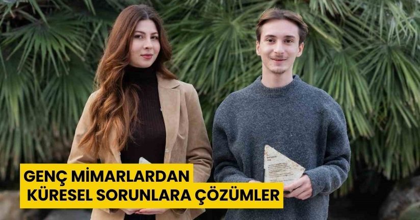 Genç mimarlardan küresel sorunlara çözümler