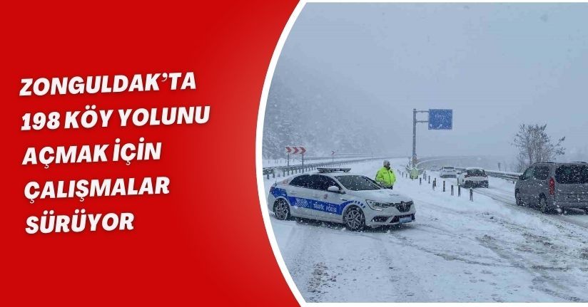 Zonguldak’ta 198 köy yolunu açmak için çalışmalar sürüyor