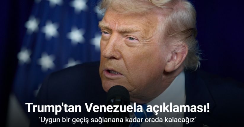 Trump'tan Venezuela açıklaması!