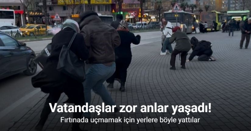 Fırtınada uçmamak için yerlere böyle yattılar
