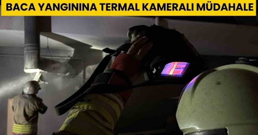 Baca yangınına termal kameralı müdahale