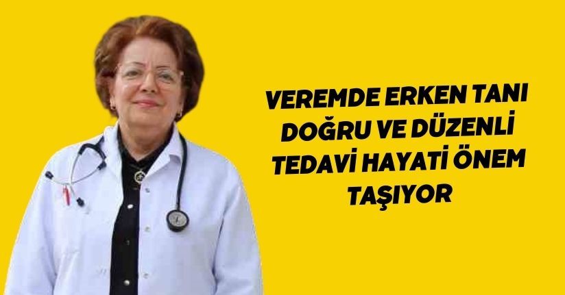 Veremde erken tanı, doğru ve düzenli tedavi hayati önem taşıyor