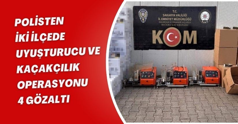 Polisten iki ilçede uyuşturucu ve kaçakçılık operasyonu: 4 gözaltı