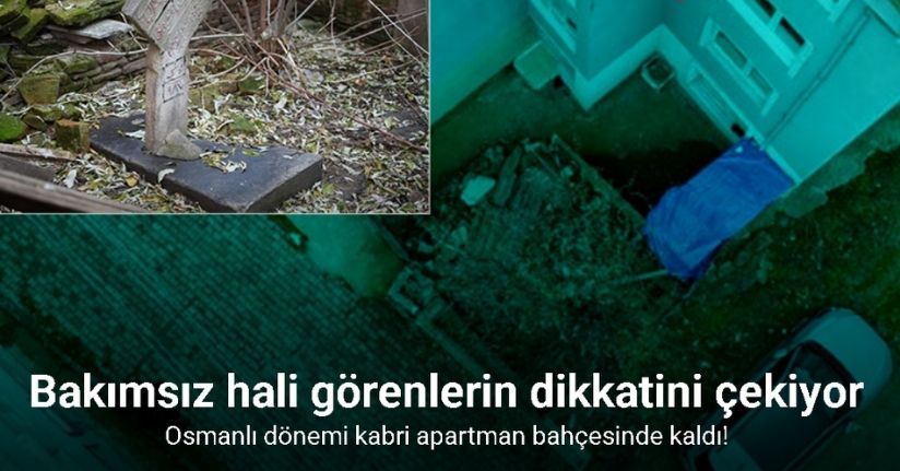 Edirne’de ilginç manzara: Osmanlı dönemi kabri apartman bahçesinde kaldı