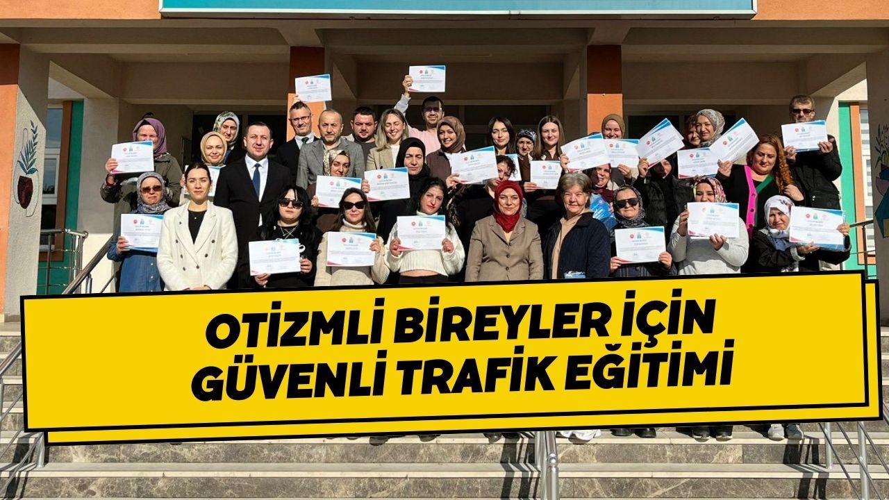 Otizmli Bireyler İçin Güvenli Trafik Eğitimi
