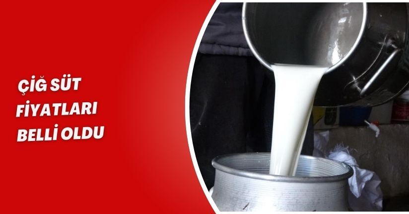 Çiğ süt fiyatları belli oldu
