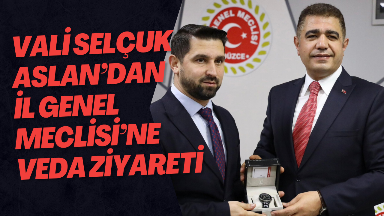 Vali Selçuk Aslan’dan İl Genel Meclisi’ne Veda Ziyareti