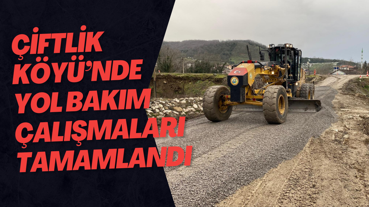 Çiftlik Köyü’nde Yol Bakım Çalışmaları Tamamlandı