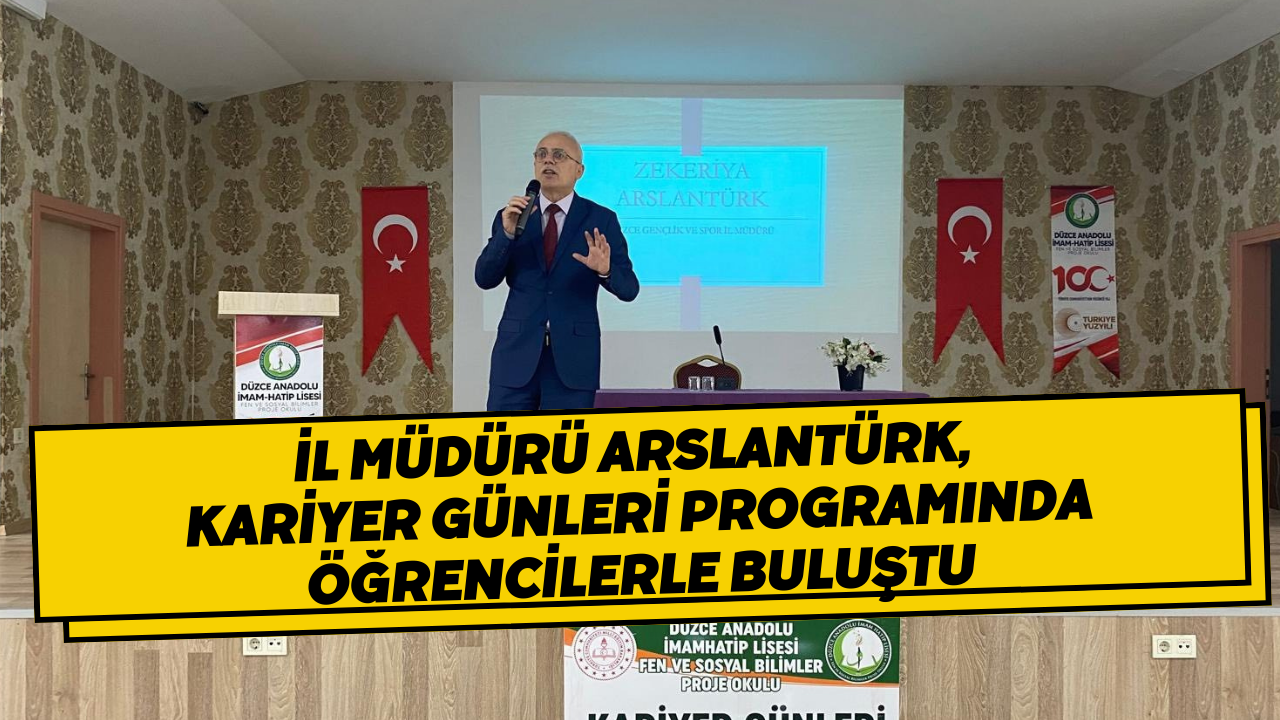 İl Müdürü Arslantürk, Kariyer Günleri Programında Öğrencilerle Buluştu