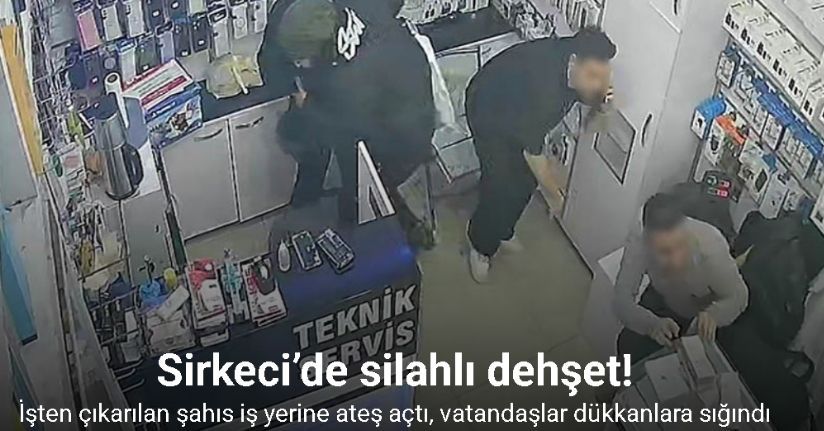 Sirkeci’de işten çıkarılan şahıs iş yerine silahla ateş açtıSirkeci’de işten çıkarılan şahıs iş yerine silahla ateş açtı