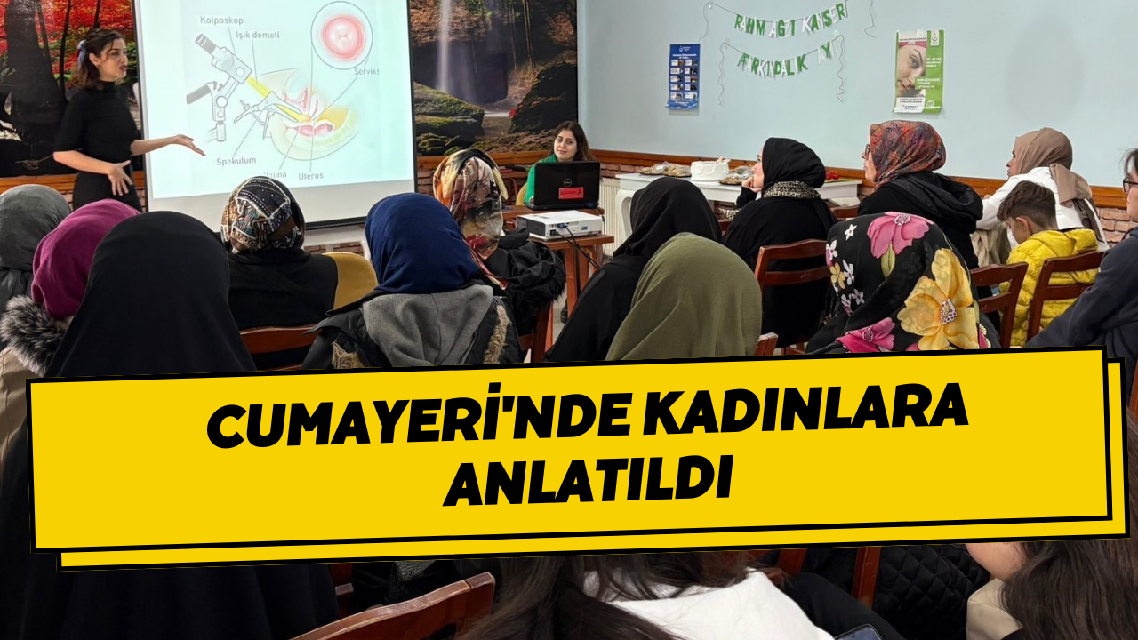 Cumayeri'nde Kadınlara Anlatıldı