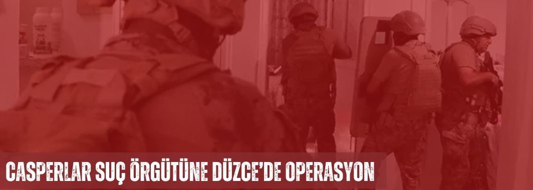 Düzce Dahil 21 İlde 96 Şüpheli Yakalandı