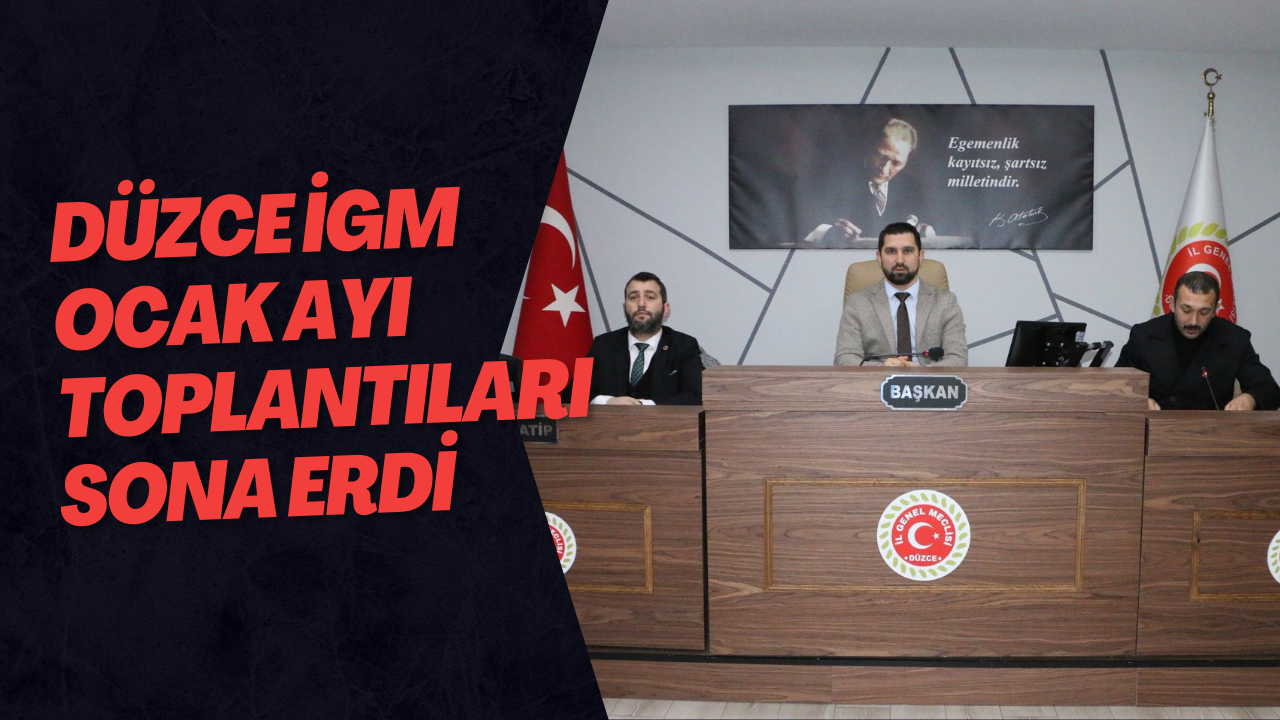 Düzce İGM Ocak Ayı Toplantıları Sona Erdi