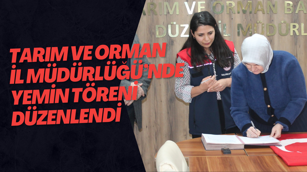 Tarım ve Orman İl Müdürlüğü’nde Yemin Töreni Düzenlendi