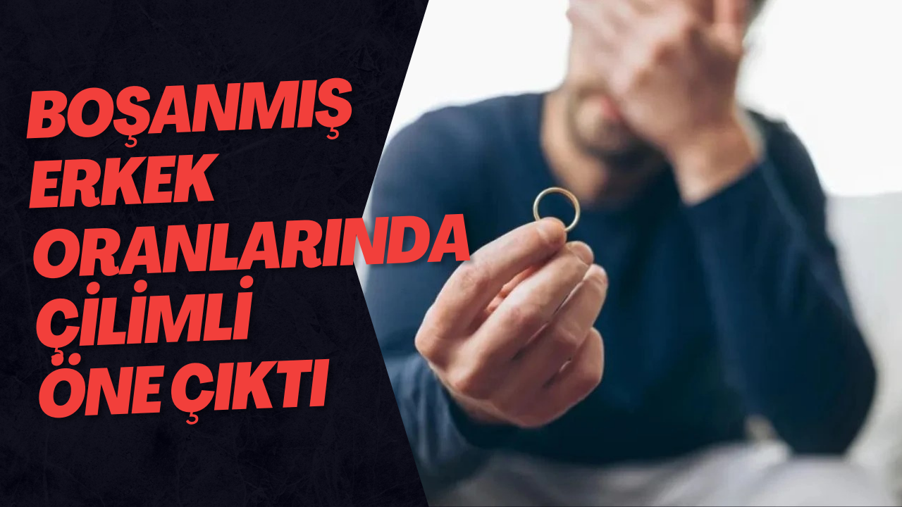 Boşanmış Erkek Oranlarında Dikkat Çeken Tablo: Türkiye’de İlk Sırada Pülümür, Düzce’de Çilimli Öne Çıktı