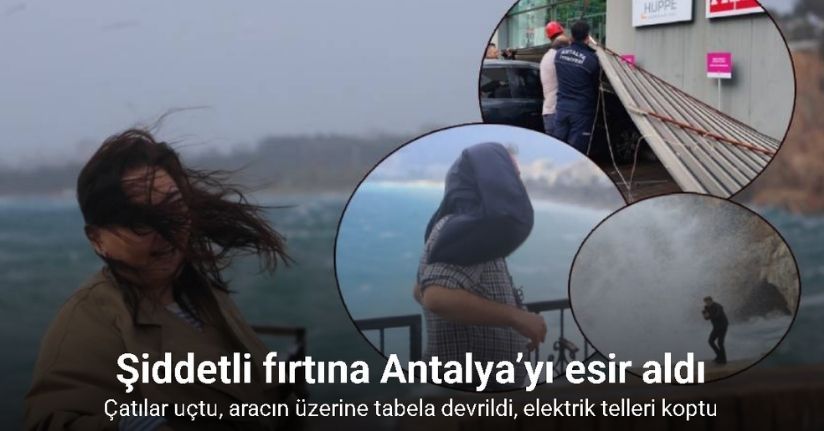 Antalya’da çatı uçtu, aracın üzerine tabela devrildi, elektrik telleri koptu