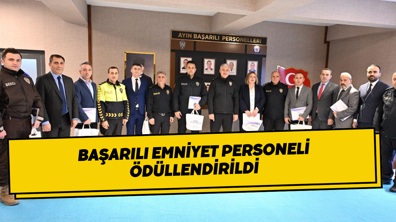Başarılı Emniyet Personeli Ödüllendirildi