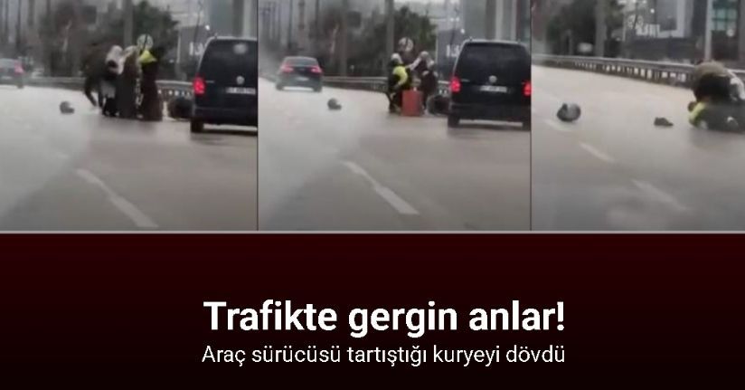 Bursa’da tartıştığı kuryeyi dövdü: O anlar kameraya yansıdı