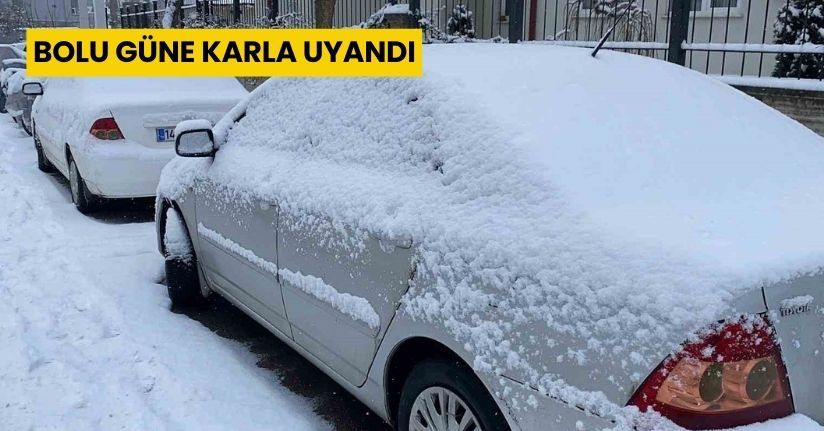 Bolu güne karla uyandı